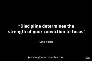 Discipline determines the strength GinoNorrisINTJQuotes