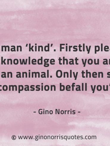 Human kind GinoNorrisQuotes