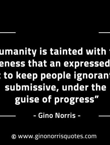 Humanity is tainted with the awareness GinoNorrisINTJQuotes