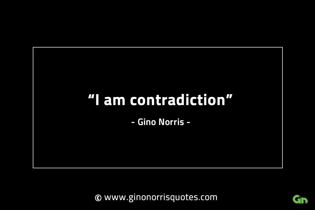 I am contradiction GinoNorrisINTJQuotes