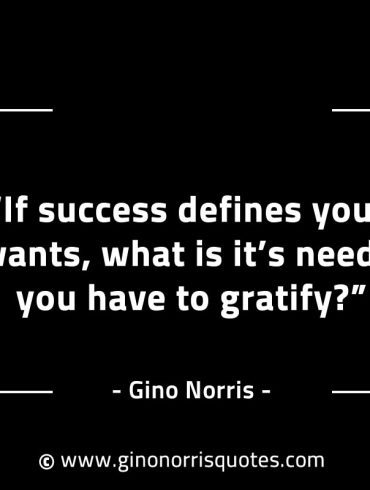 If success defines your wants GinoNorrisINTJQuotes