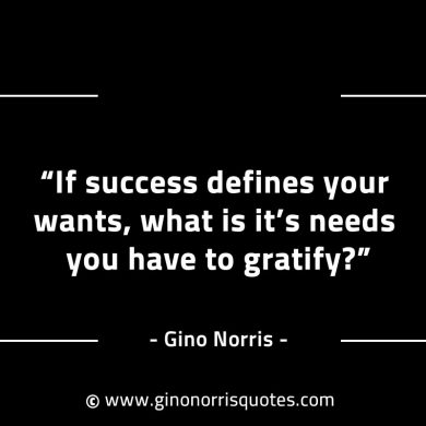 If success defines your wants GinoNorrisINTJQuotes