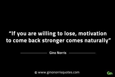 If you are willing to lose GinoNorrisINTJQuotes