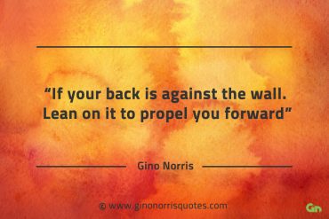 If your back is against the wall GinoNorrisQuotes