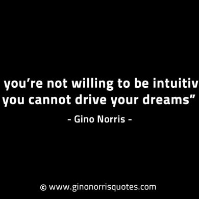 If youre not willing to be intuitive GinoNorrisINTJQuotes