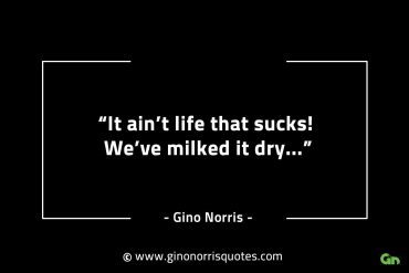 It aint life that sucks GinoNorrisINTJQuotes