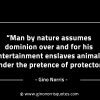 Man by nature assumes dominion over GinoNorrisINTJQuotes