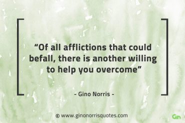 Of all afflictions that could befall GinoNorrisQuotes