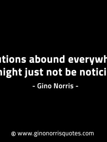 Solutions abound everywhere GinoNorrisINTJQuotes