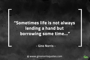 Sometimes life is not always lending a hand GinoNorrisQuotes