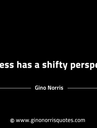 Success has a shifty perspective GinoNorrisINTJQuotes