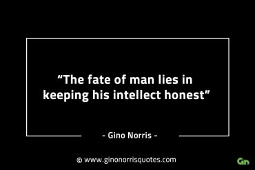 The fate of man lies in keeping GinoNorrisINTJQuotes