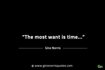 The most want is time GinoNorrisINTJQuotes