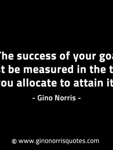 The success of your goal must be measured GinoNorrisINTJQuotes