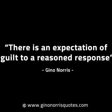 There is an expectation of guilt GinoNorrisINTJQuotes