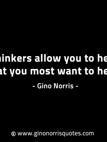 Thinkers allow you to hear GinoNorrisINTJQuotes