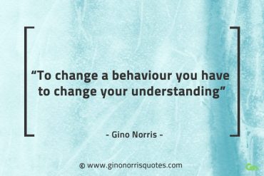 To change a behaviour GinoNorrisQuotes