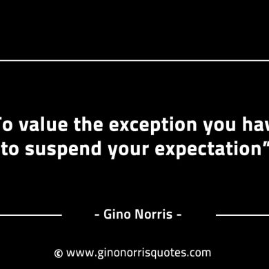 To value the exception you have to suspend GinoNorrisINTJQuotes