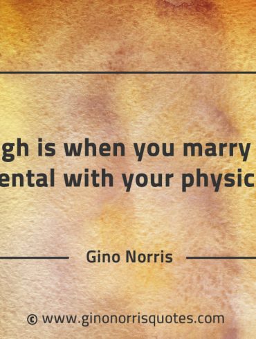 Tough is when you marry GinoNorrisQuotes