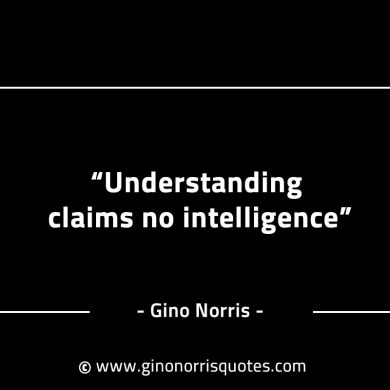 Understanding claims no intelligence GinoNorrisINTJQuotes