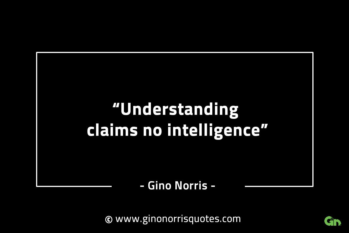 Understanding claims no intelligence GinoNorrisINTJQuotes