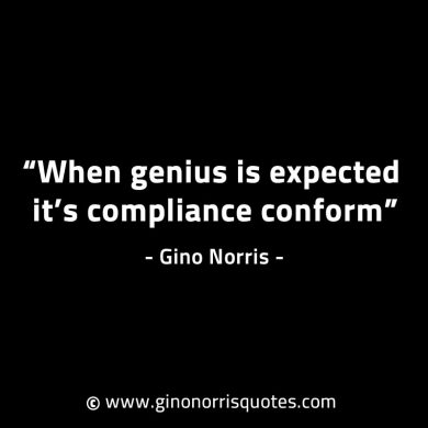 When genius is expected GinoNorrisINTJQuotes