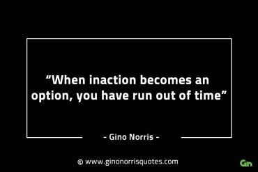 When inaction becomes an option GinoNorrisINTJQuotes