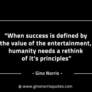 When success is defined by the value GinoNorrisINTJQuotes