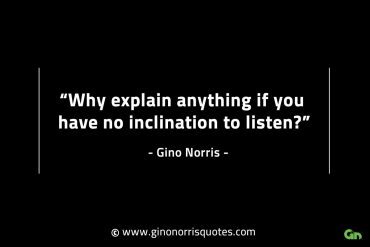 Why explain anything GinoNorrisINTJQuotes