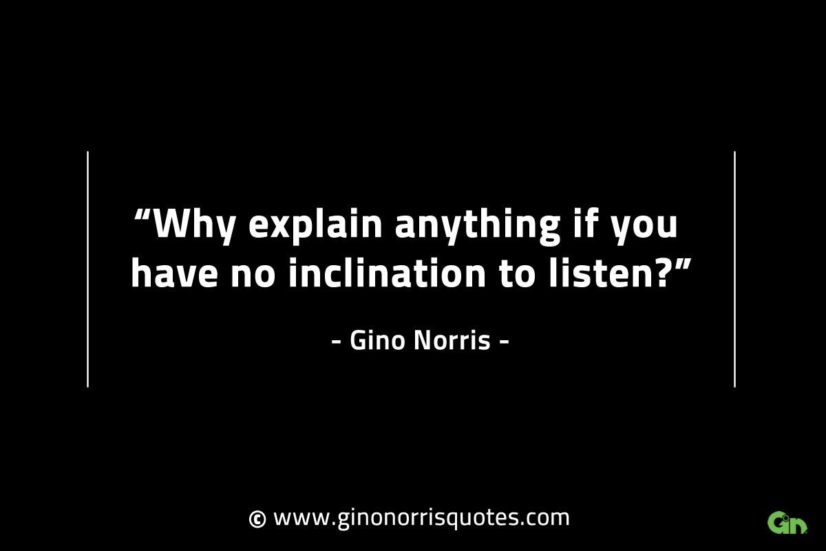 Why explain anything GinoNorrisINTJQuotes