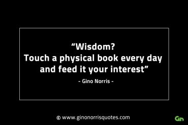 Wisdom GinoNorrisINTJQuotes