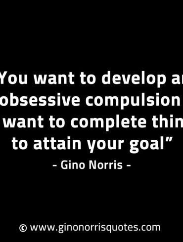 You want to develop GinoNorrisINTJQuotes