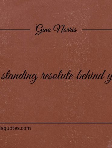 Focus is standing resolute behind your vision ginonorrisquotes