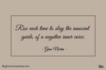 Rise each time to slay the innocent guide ginonorrisquotes