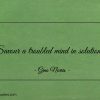Savour a troubled mind in solutions ginonorrisquotes