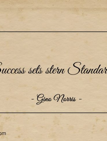 Success sets stern Standards ginonorrisquotes