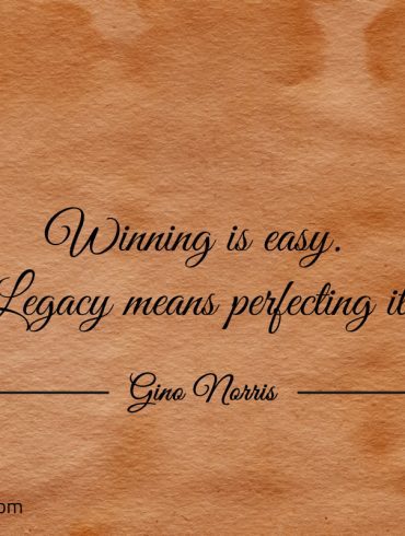 Winning is easy ginonorrisquotes