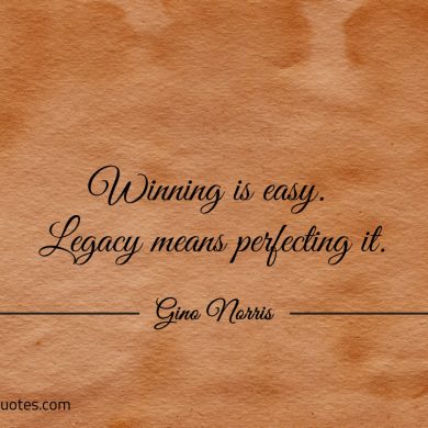 Winning is easy ginonorrisquotes