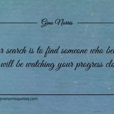 Your search is to find someone who believes ginonorrisquotes