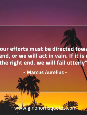 All our efforts must be directed MarcusAureliusQuotes