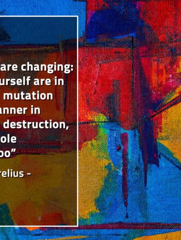 All things are changing MarcusAureliusQuotes