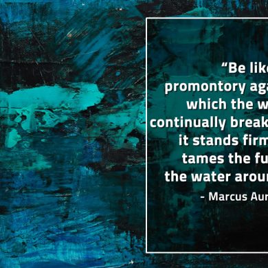 Be like the promontory against which MarcusAureliusQuotes