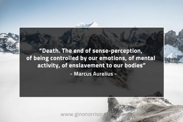 Death The end of sense perception MarcusAureliusQuotes