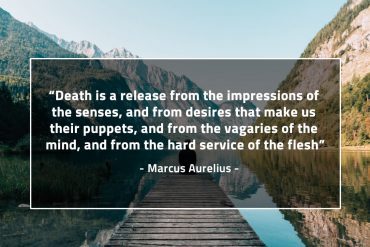 Death is a release MarcusAureliusQuotes