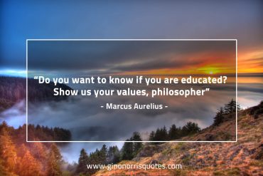 Do you want to know if you are educated MarcusAureliusQuotes