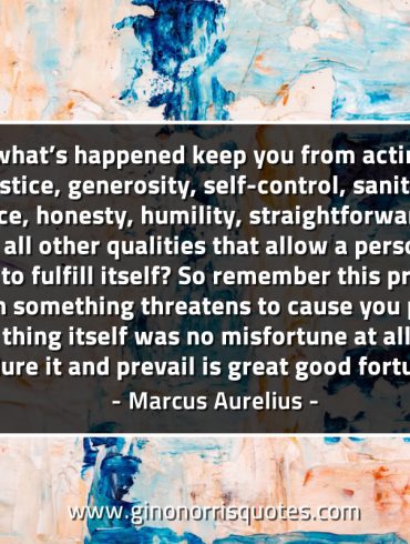 Does what’s happened keep you MarcusAureliusQuotes