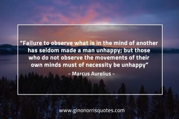 Failure to observe what is in the mind MarcusAureliusQuotes