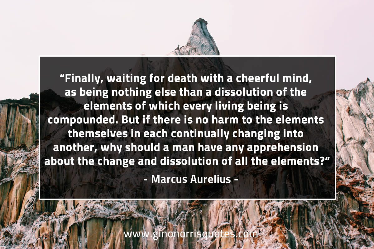 Finally waiting for death with a cheerful mind MarcusAureliusQuotes