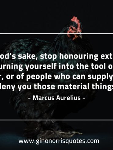 For God’s sake stop honouring externals MarcusAureliusQuotes