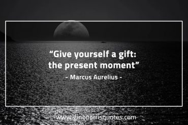 Give yourself a gift MarcusAureliusQuotes